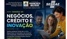 Municíppio promove rodada de negócios com foco em crédito e inovação