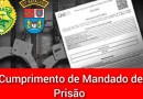 Cumprimento de mandado de prisão contra homem