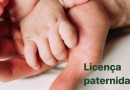 Licença-paternidade será ampliada gradualmente e poderá chegar a 20 dias