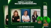Cacispar Mulher divulga as finalistas do prêmio Mulher Empreendedora