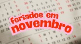 Feriados em novembro? Saiba qual será a próxima folga do mês