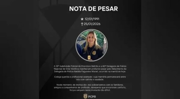 Polícia Civil emite nota de pesar pelo falecimento da delegada Natália Fagundes Morari