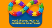 Poupatempo da Cidade Norte emite gratuitamente a Carteirinha do Autista